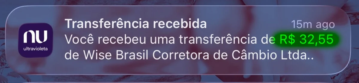 Notificação do Nubank informando transferência recebida de R$ 32,55 enviada pela Wise Brasil Corretora de Câmbio